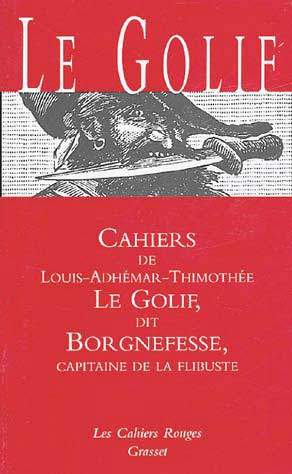 Louis-Adhémar-Timothée le Golif, dit BORGNEFESSE, Capitaine de la Flibuste