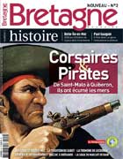 Bretagne Magazine : Corsaires & pirates, de Saint-Malo à Quiberon, ils ont écumé les mers - n°2 août-septembre-octobre 2013