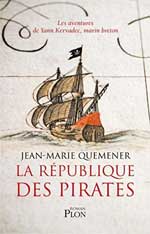 La République des Pirates, par Jean-Marie Quéméner, éditions Plon